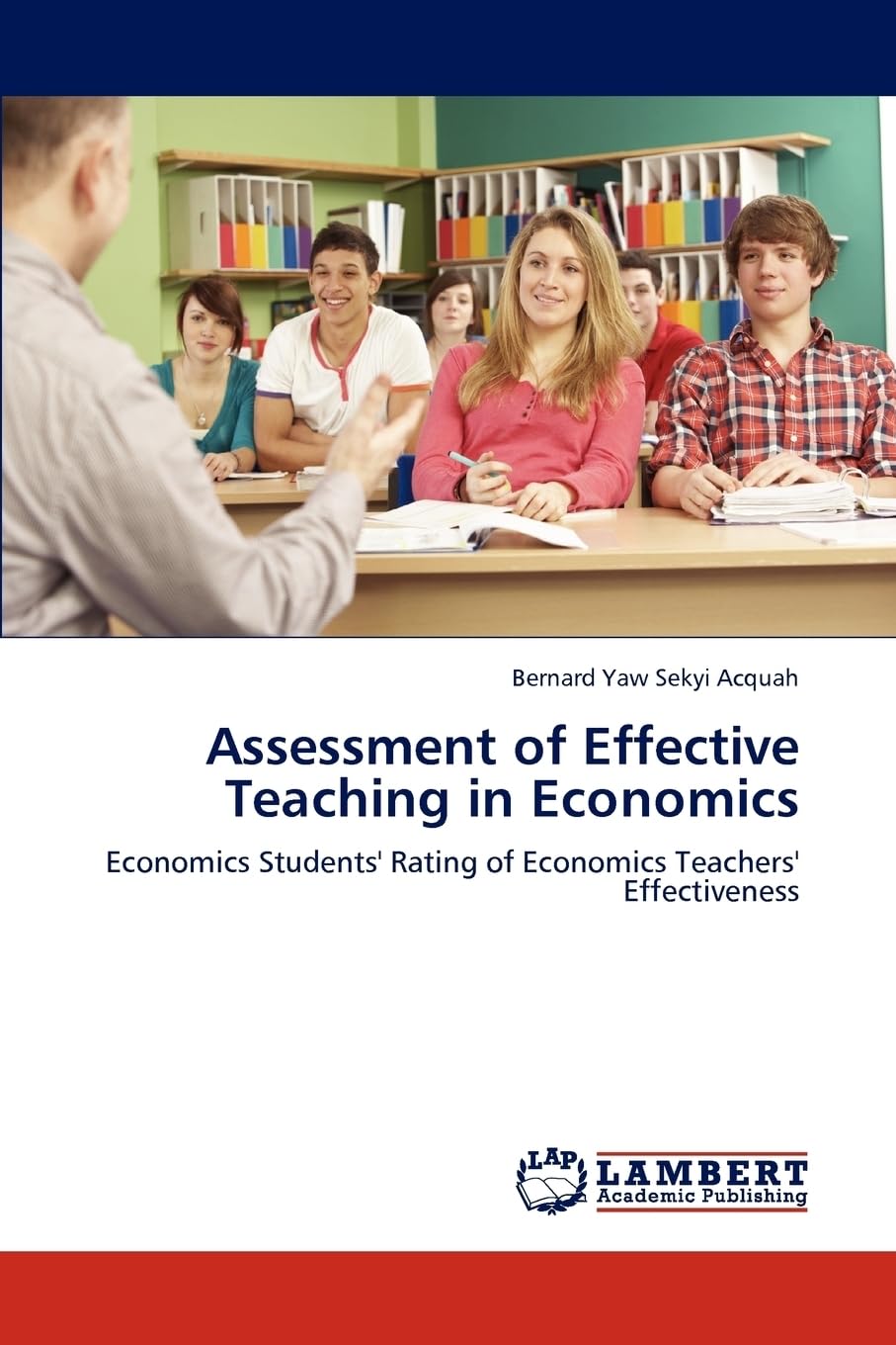 Assessment of Effective Teaching in Economics: Economics Students' Rating of Economics Teachers' Effectiveness