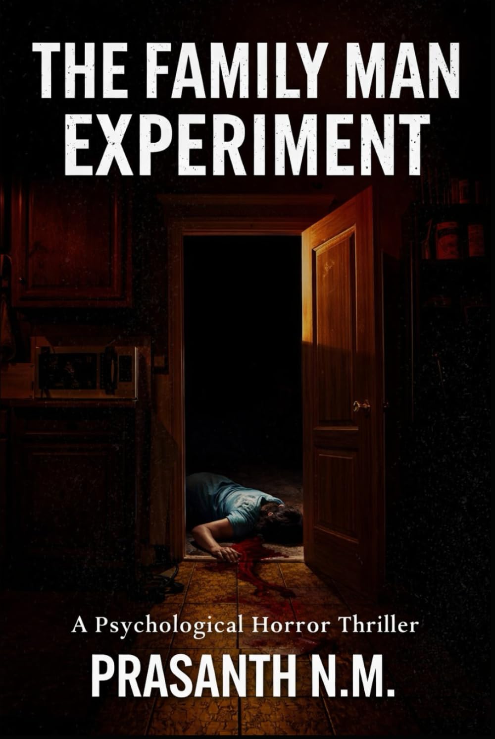 The Family Man Experiment: A Psychological Horror Thriller Exploring a Family That Trains a Child to Kill, Believing Murder Is Moral, Obedience Is Sacred, and Society Needs Correction.