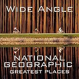 Wide Angle: National Geographic Greatest Places