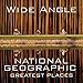 Wide Angle: National Geographic Greatest Places