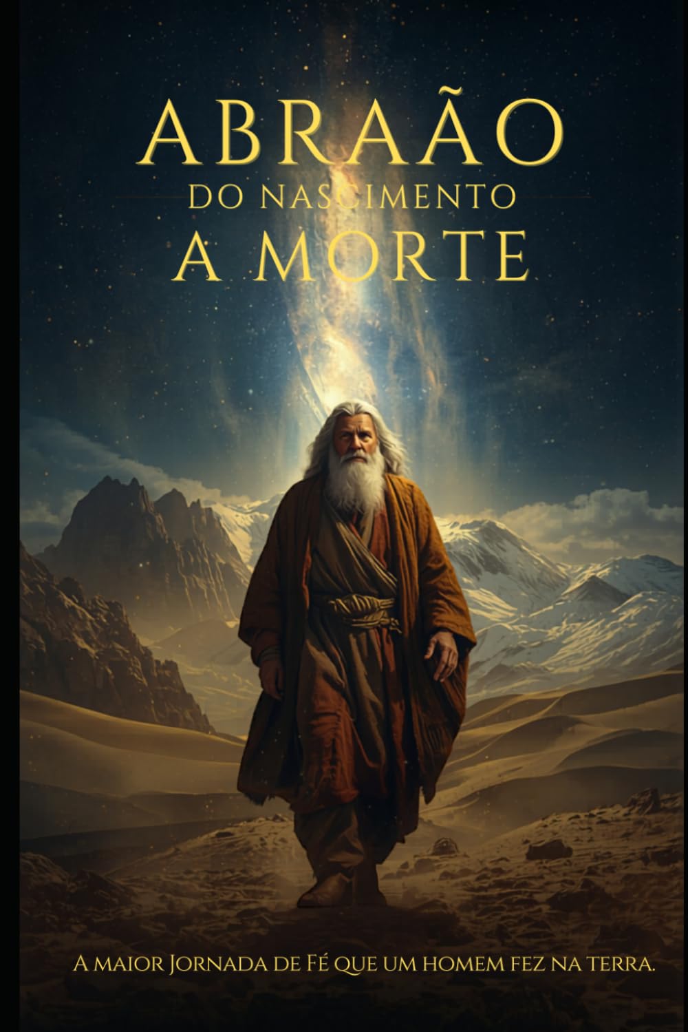 A História de Abraão: Do Nascimento até sua morte.