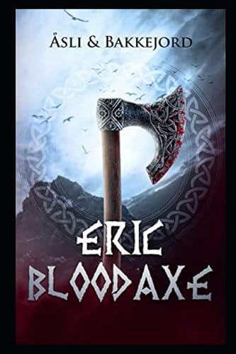 Bloodaxe: A Viking historical fiction adventure