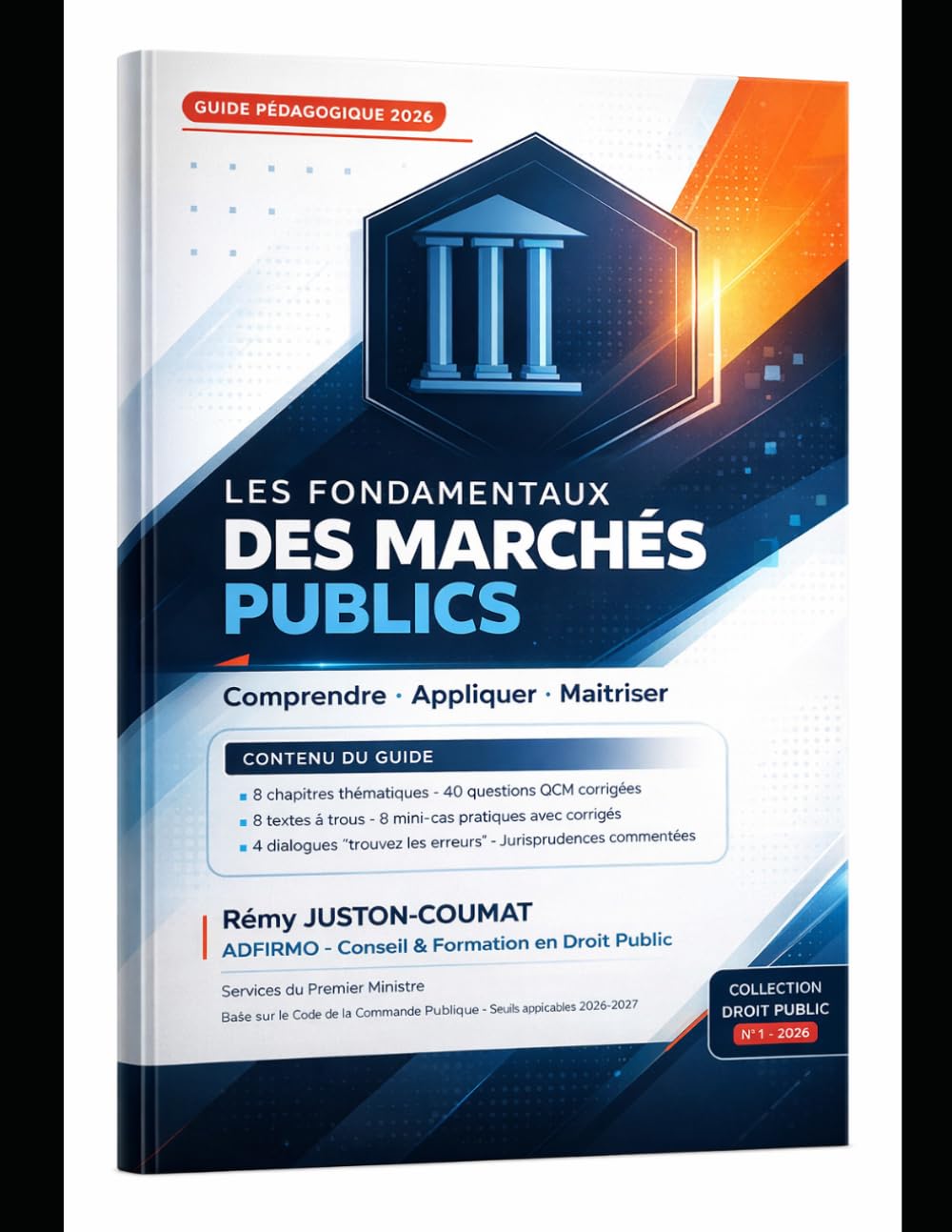 Les Fondamentaux des Marchés Publics: Edition spéciale SPM 2026