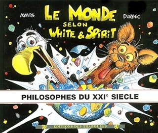 Monde selon white et spirit t.3 n