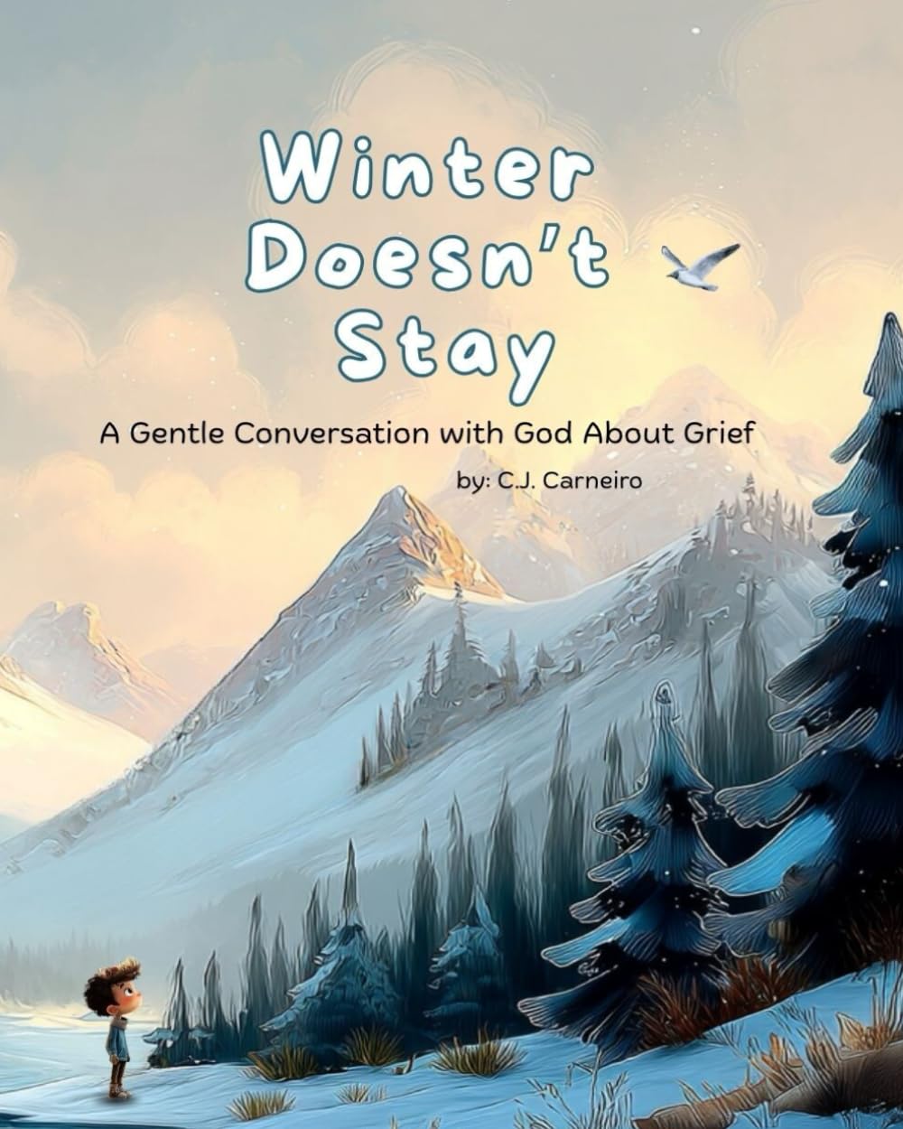 Winter Doesn't Stay: A Gentle Conversation with God About Grief