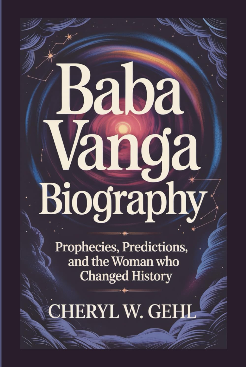 BABA VANGA BIOGRAPHY: Prophecies, Predictions, And The Woman Who Changed History