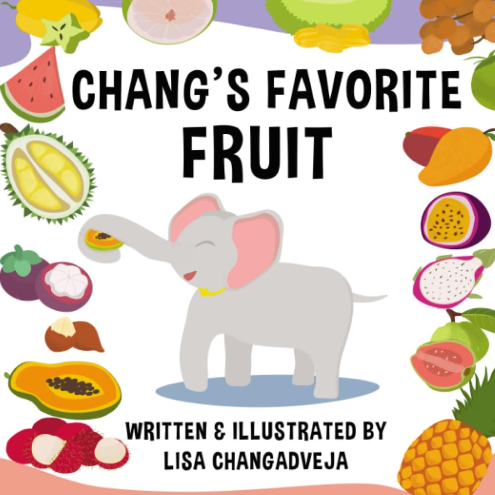 Chang's Favorite Fruit (Adventures of Chang the Elephant)
