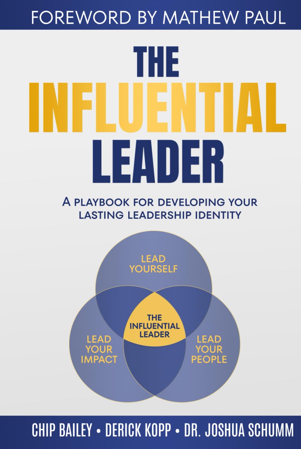 The Influential Leader: A playbook for developing your lasting leadership identity