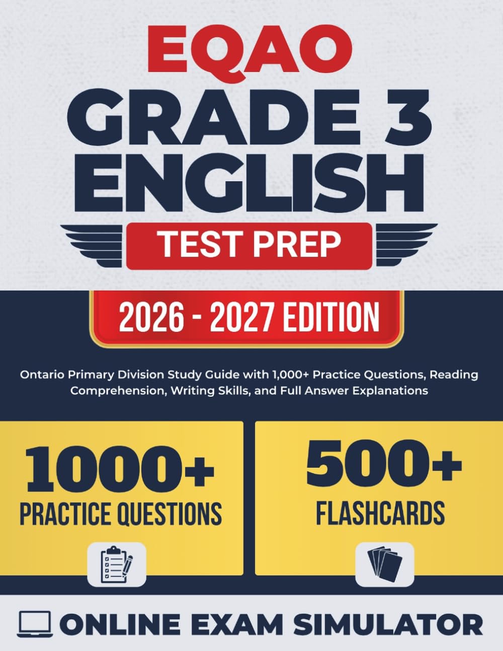 EQAO Grade 3 English Test Prep 2026-2027: Ontario Primary Division Study Guide with 1,000+ Practice Questions, Reading Comprehension, Writing Skills, and Full Answer Explanations