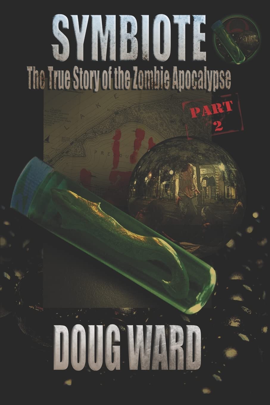 Symbiote; The True Story of the Zombie Apocalypse: Volume 2