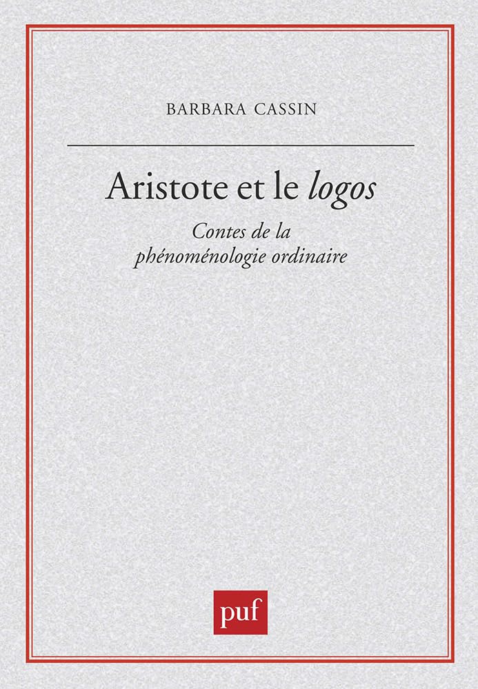 Aristote et le logos: Contes de la phénoménologie ordinaire