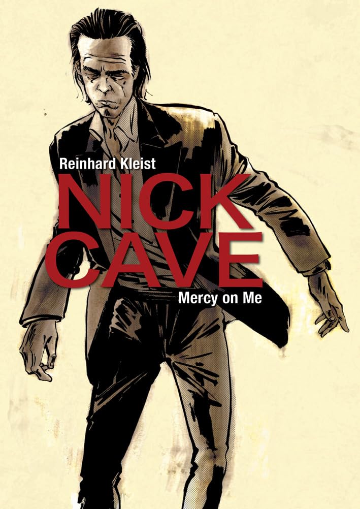 SelfMadeHero Nick Cave: Mercy on Me Paperback – Big Book, 7 September 2017