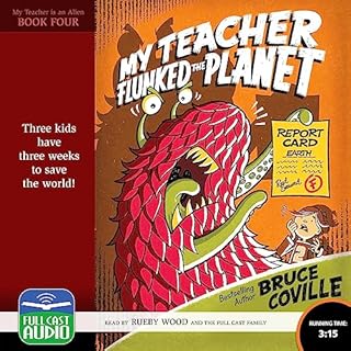 My Teacher Flunked the Planet Audiolibro Por Bruce Coville arte de portada