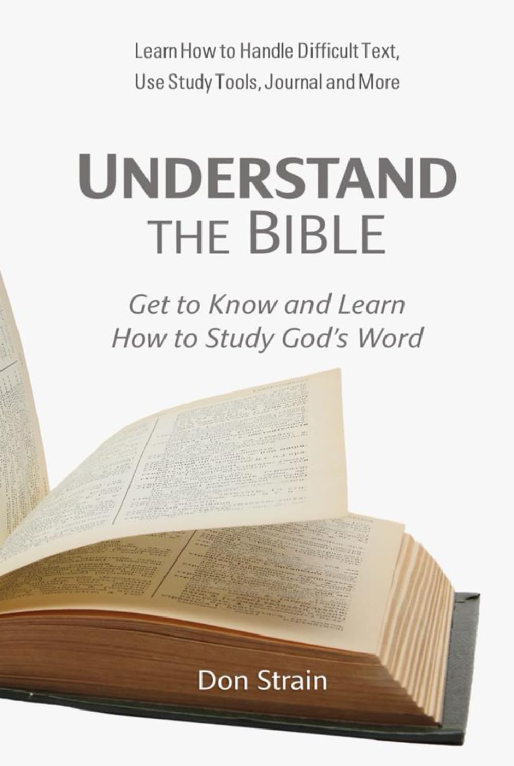 UNDERSTAND THE BIBLE: Get to Know and Learn How to Study God’s Word