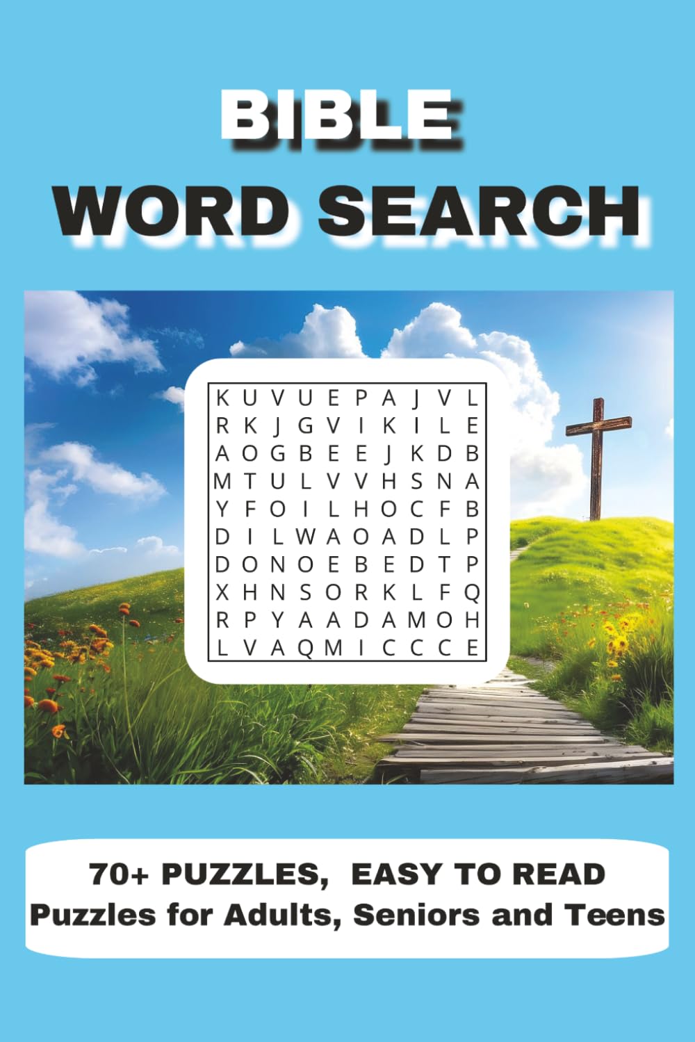 Bible Word Search Puzzle Book: Bible Word Search Puzzles for Adults, Seniors & Teens | Easy to Read, 70+ Puzzles, Relaxing Christian Puzzle Book for Faith, Devotion, and Fun