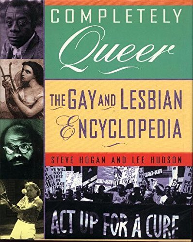 Completely Queer: The Gay and Lesbian Encyclopedia 0788197878 Book Cover