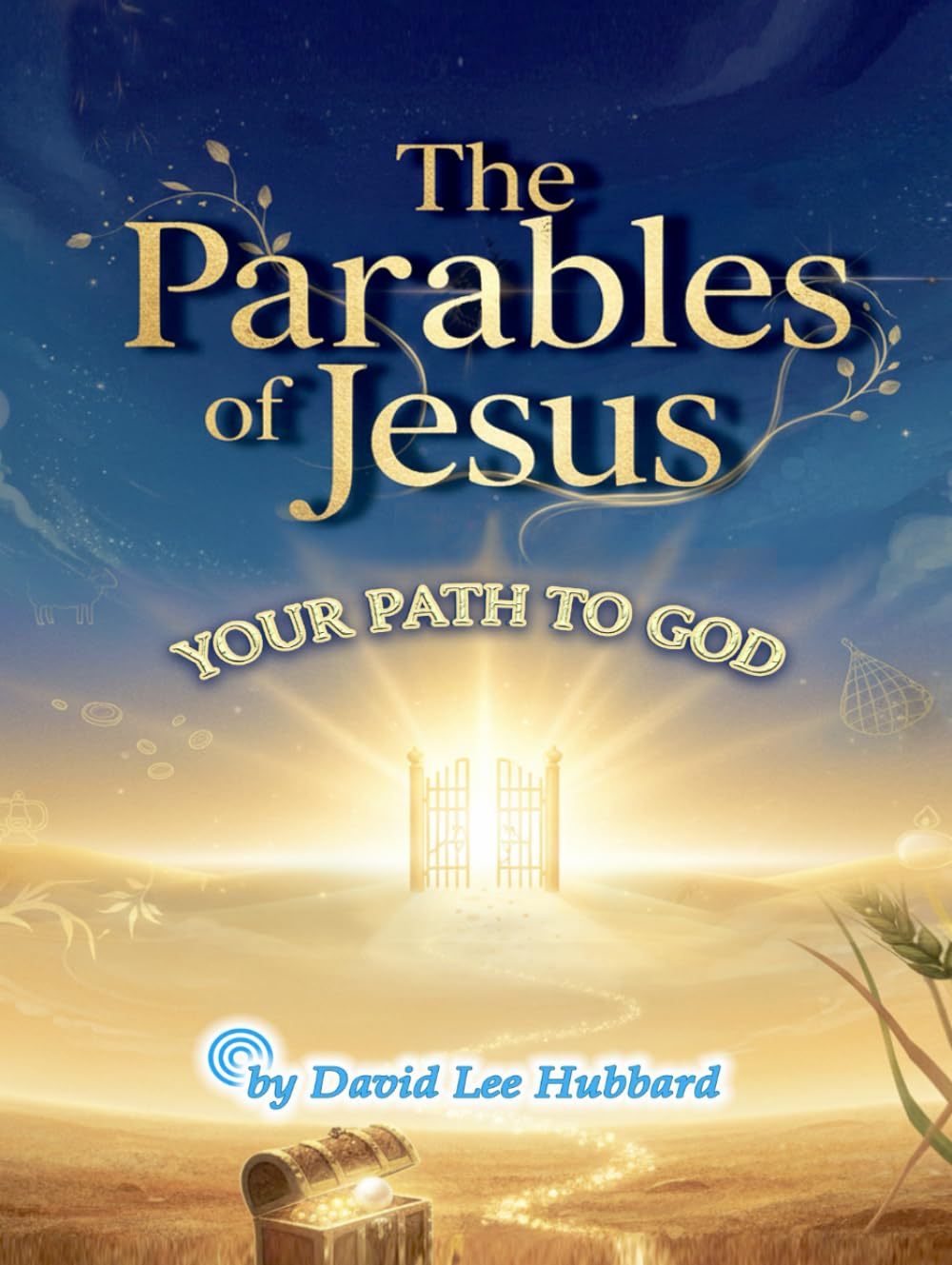 The Parables of Jesus: Your Path to God