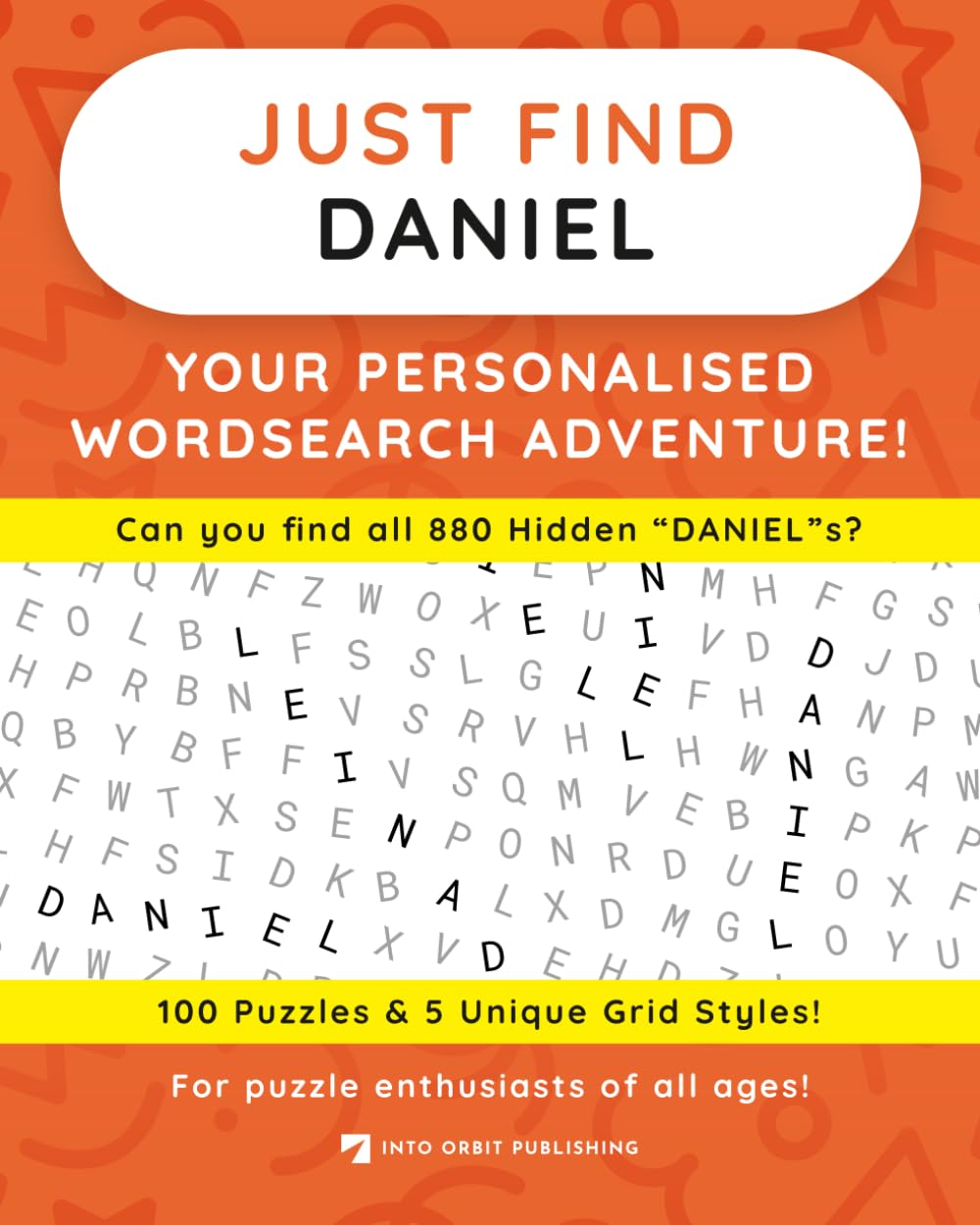 Just Find DANIEL: Your Personalised Word Search Adventure: For puzzle enthusiasts of all ages! (Just Find Puzzle Series)