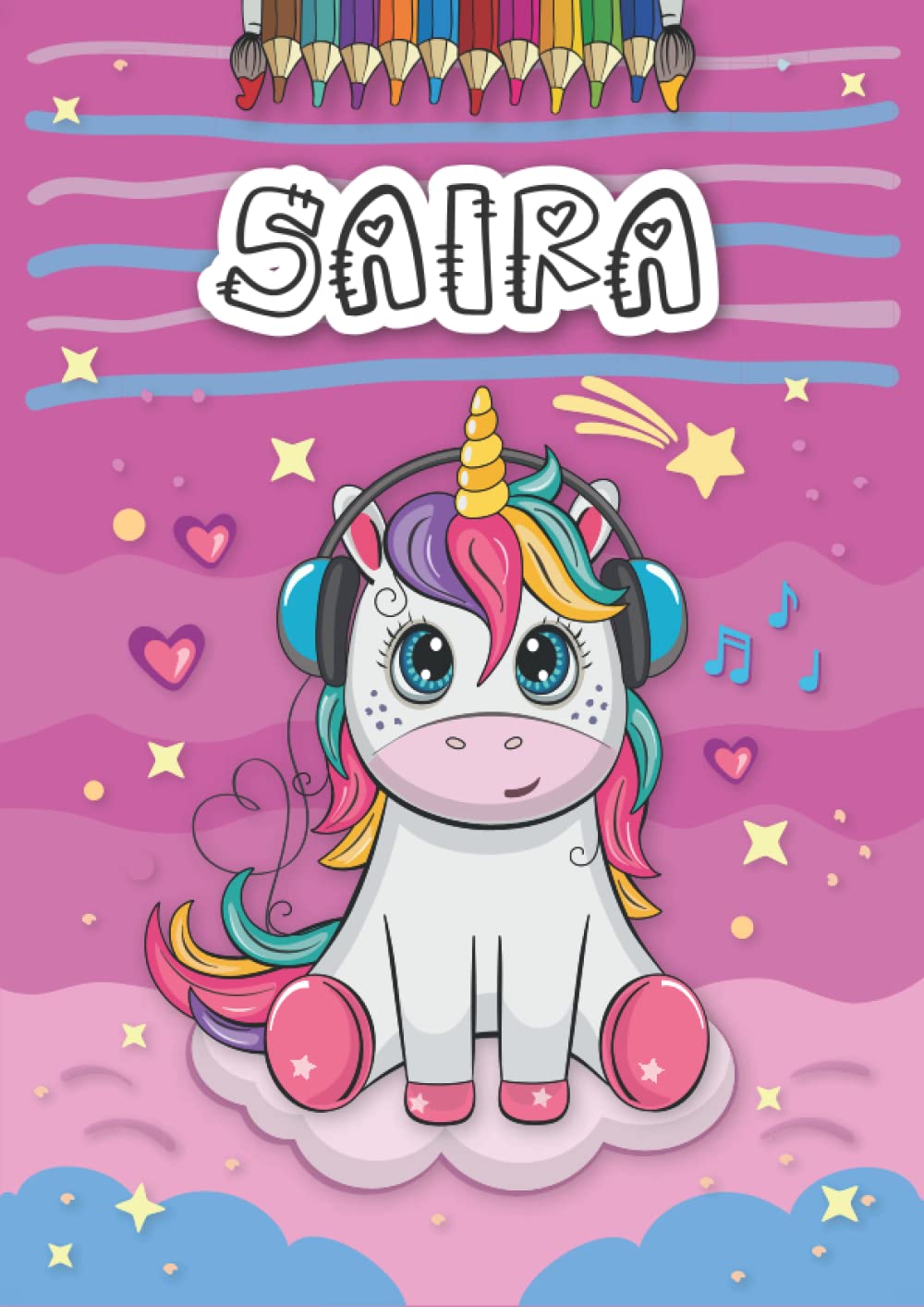 Saira: Personalized Coloring Book for Saira | Theme: Unicorn | Birthday gift for girl, daughter ... | Ages: 4-8 | 25 unicorn designs with name Saira,