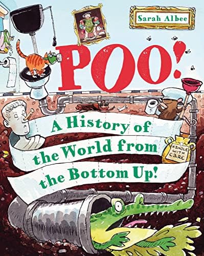 Poo!: A History of the World from the Bottom Up Paperback – 13 Sept. 2012
