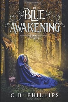The Blue Awakening - Book #1 of the Blue Chronicles