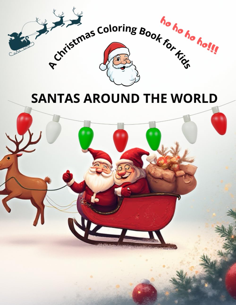 SANTAS AROUND THE WORLD: A CHRISTMAS COLORING BOOK FOR KIDS