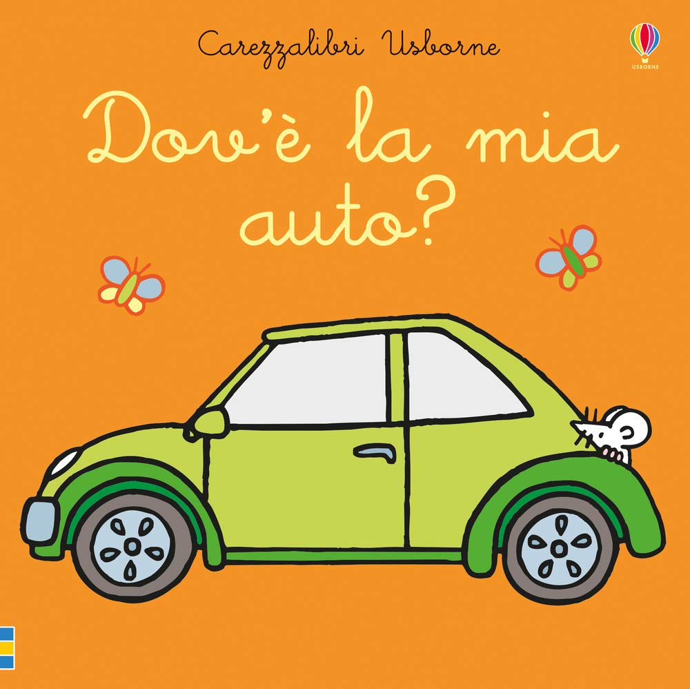 Carezzalibri Usborne: Dov'e la mia auto? (Italian Edition)