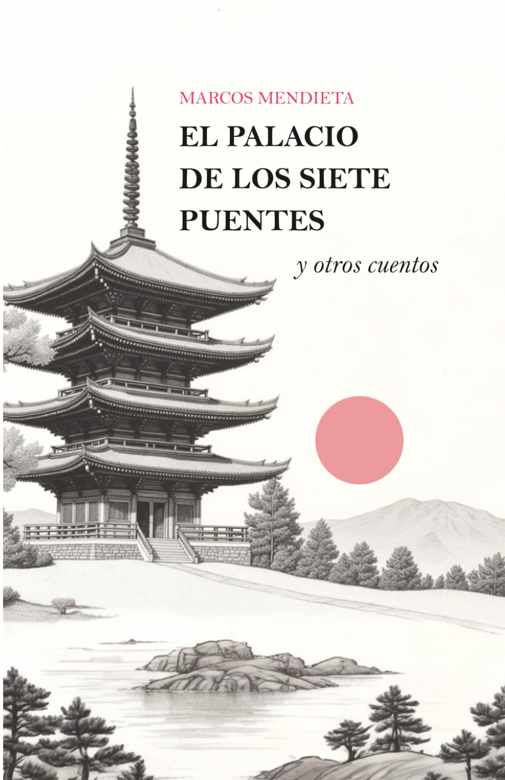 El palacio de los siete puentes: y otros cuentos