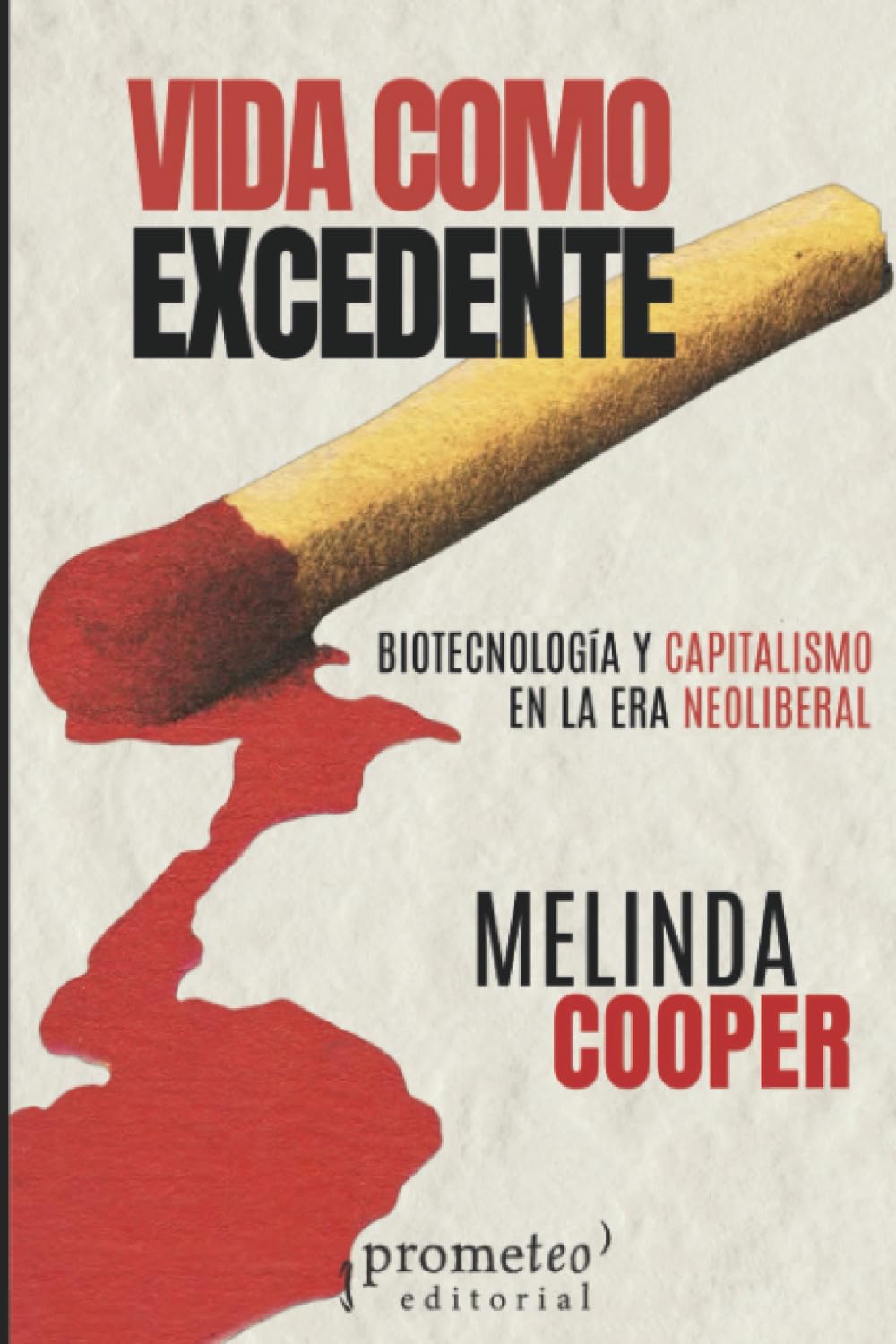Vida como excedente: Biotecnología y capitalismo en la era neoliberal