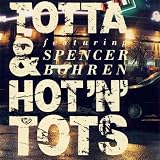 Totta & Hot'n' Tots featuring Spencer Bohren