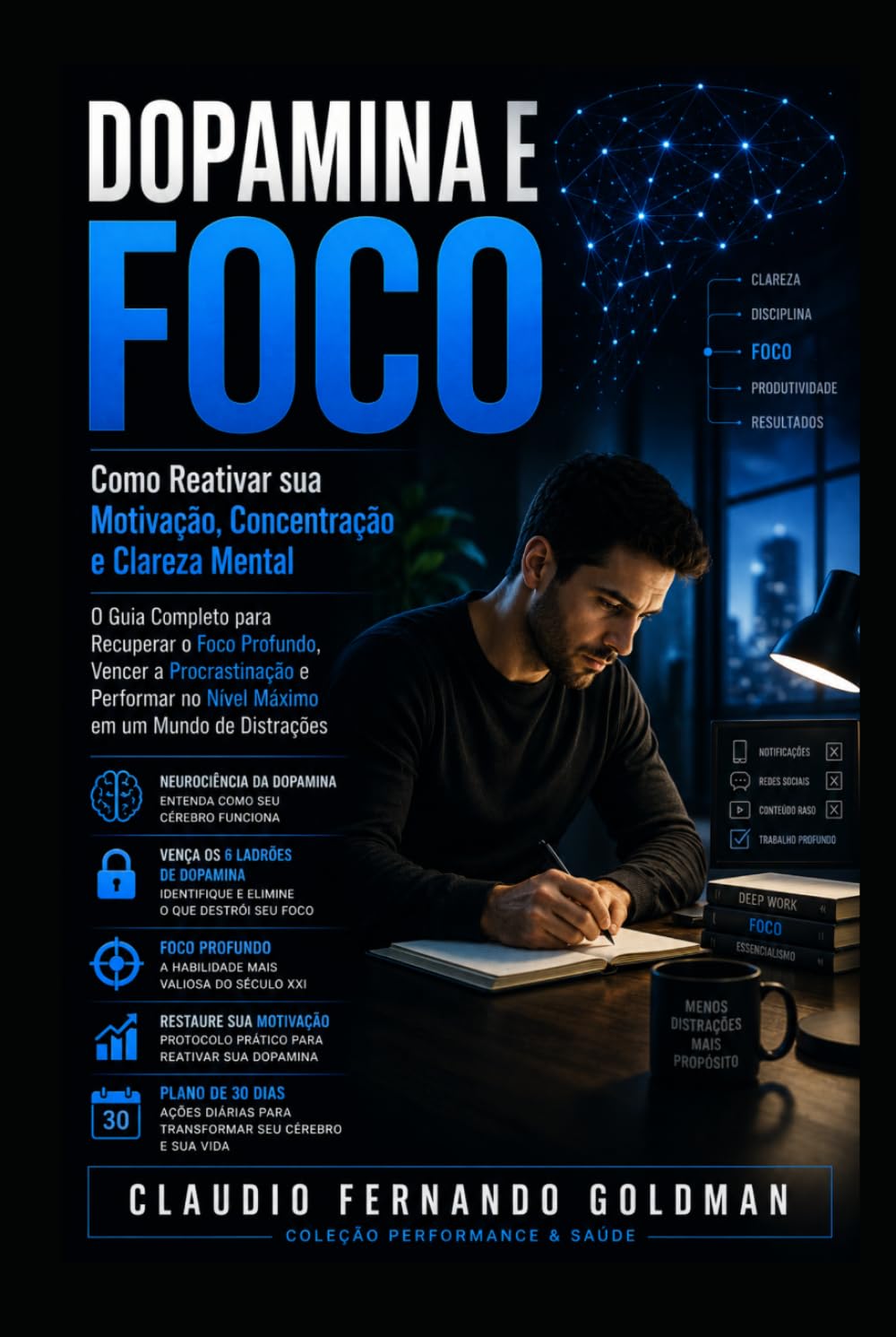 Dopamina e Foco: Como Reativar sua Motivação, Concentração e Clareza Mental (Coleção Performance & Saúde)