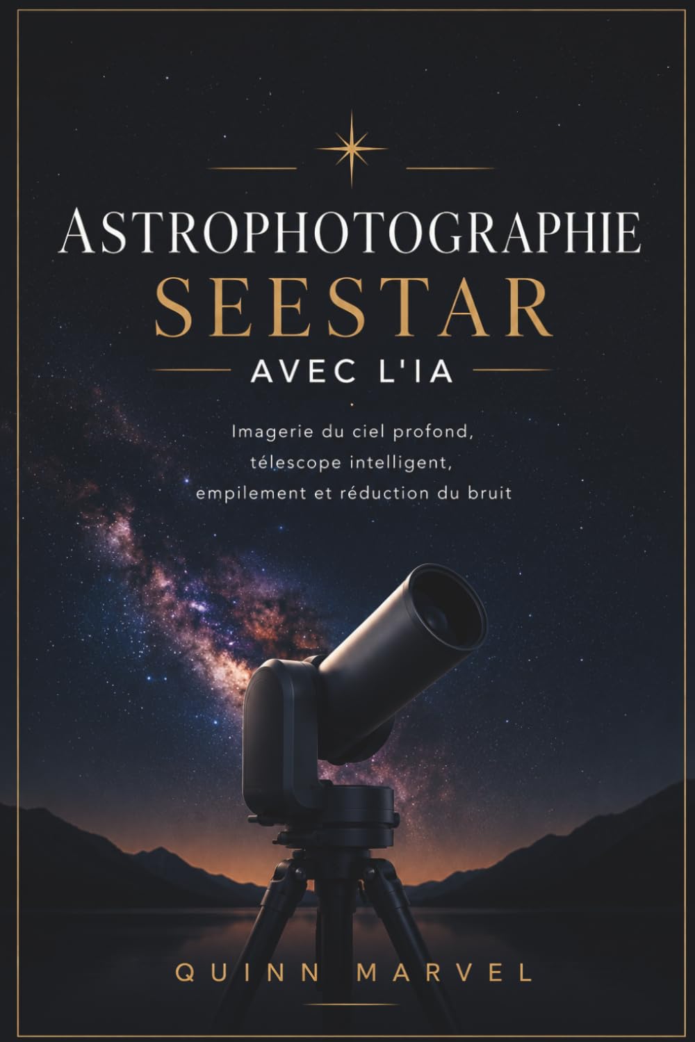 ASTROPHOTOGRAPHIE SEESTAR AVEC L'IA: Imagerie du ciel profond, télescope intelligent, empilement et réduction du bruit
