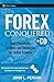 Forex Conquered: High Probability Systems and Strategies for Active Traders