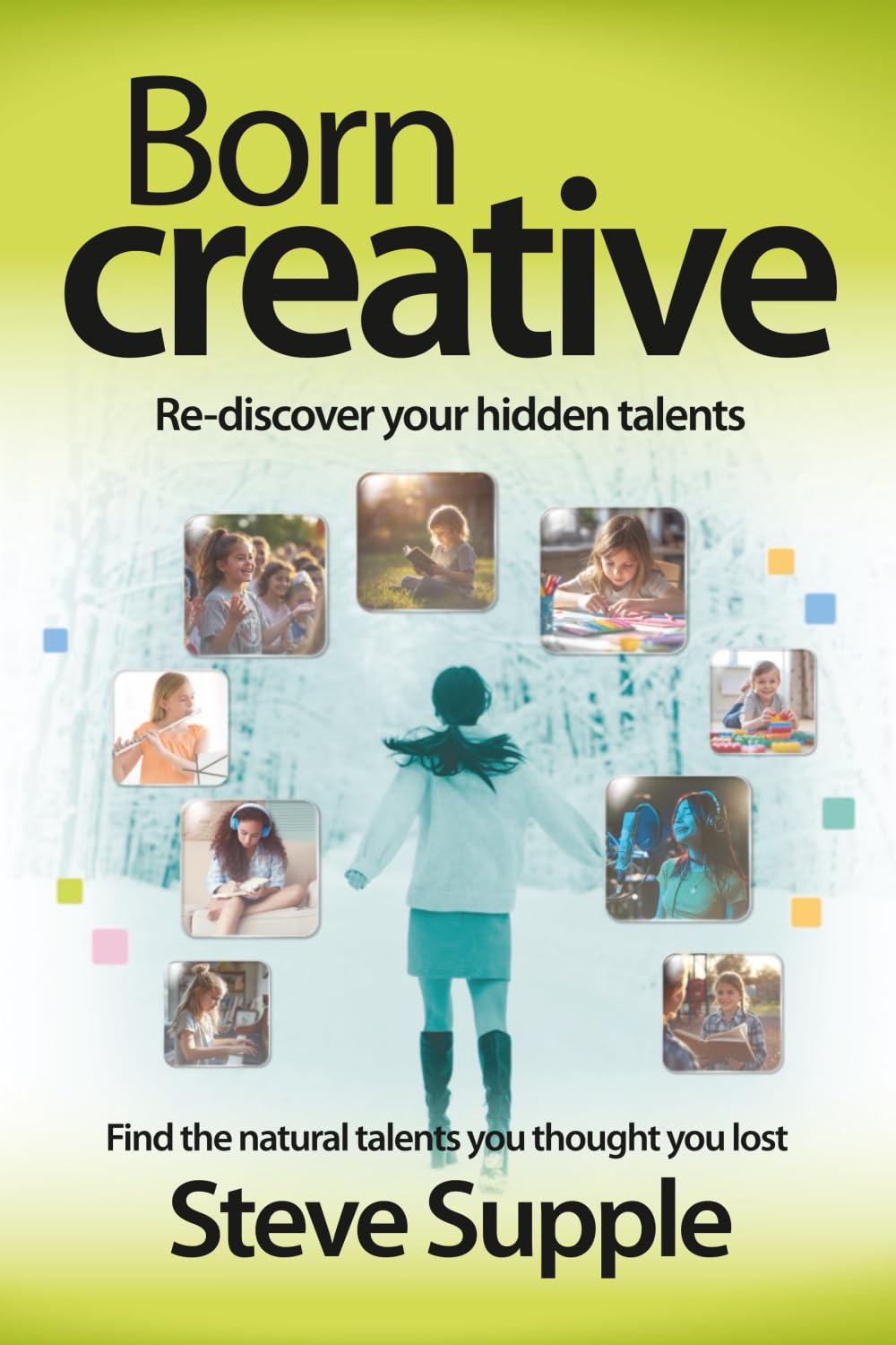 Born Creative: Re-discover your hidden talents