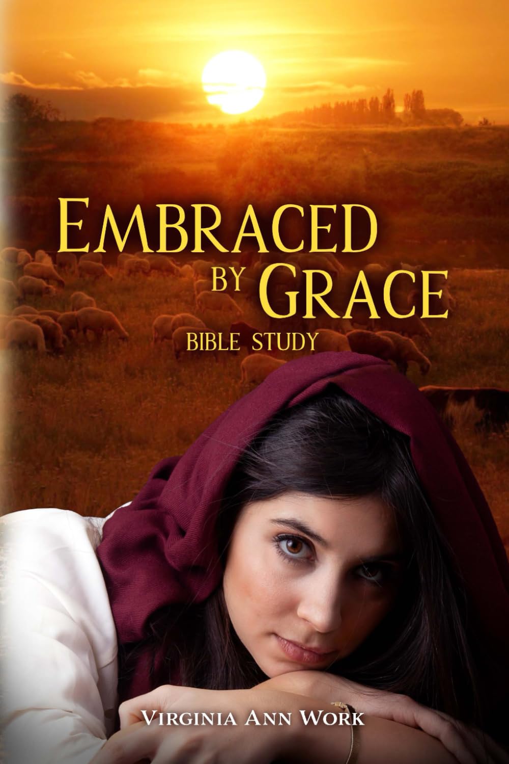 Embraced by Grace Story of Ruth Bible Study