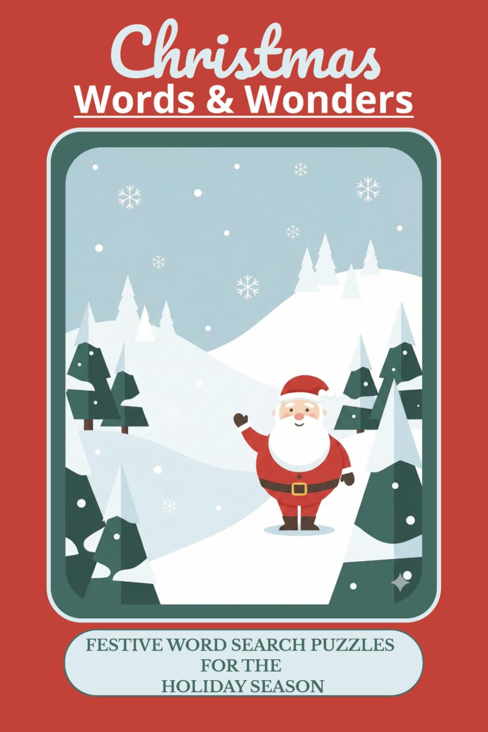 Christmas Words & Wonders: 55 Festive Word Search Puzzles for the Holiday Season
