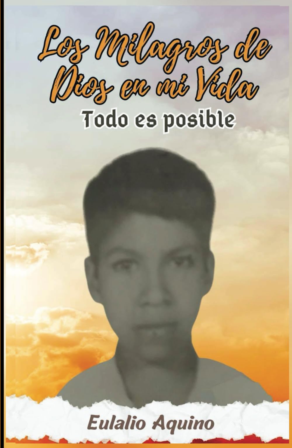 LOS MILAGROS DE DIOS EN MI VIDA: Todo es posible (Spanish Edition)