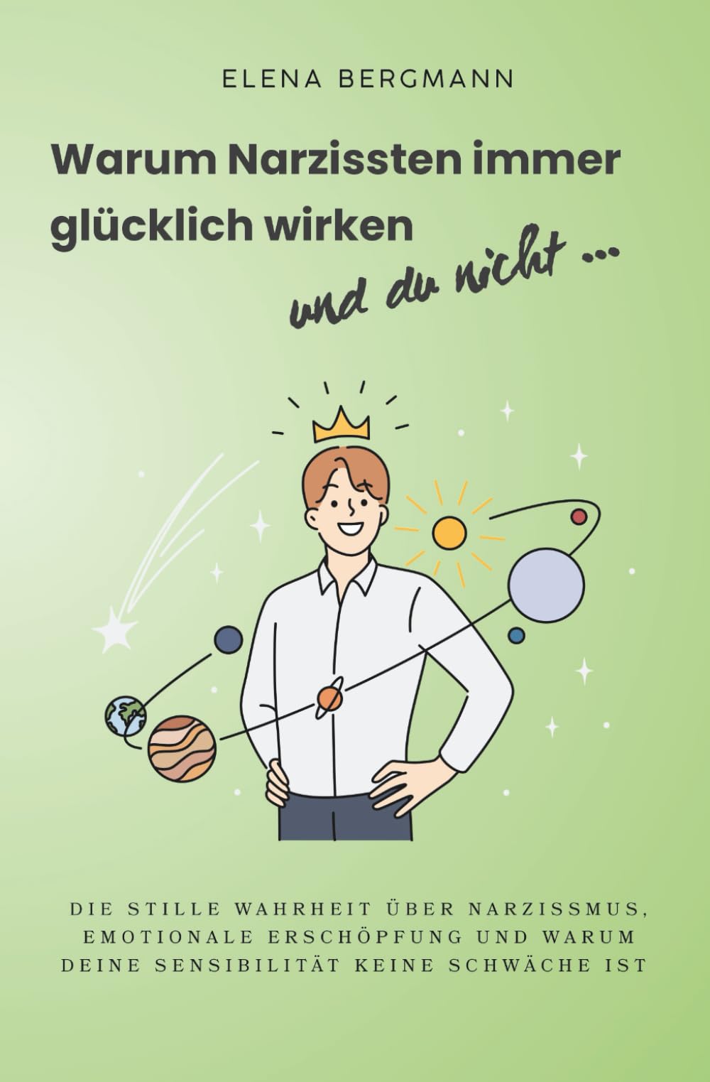 Warum Narzissten immer glücklich wirken – und du nicht: Die stille Wahrheit über Narzissmus, emotionale Erschöpfung und warum deine Sensibilität keine Schwäche ist