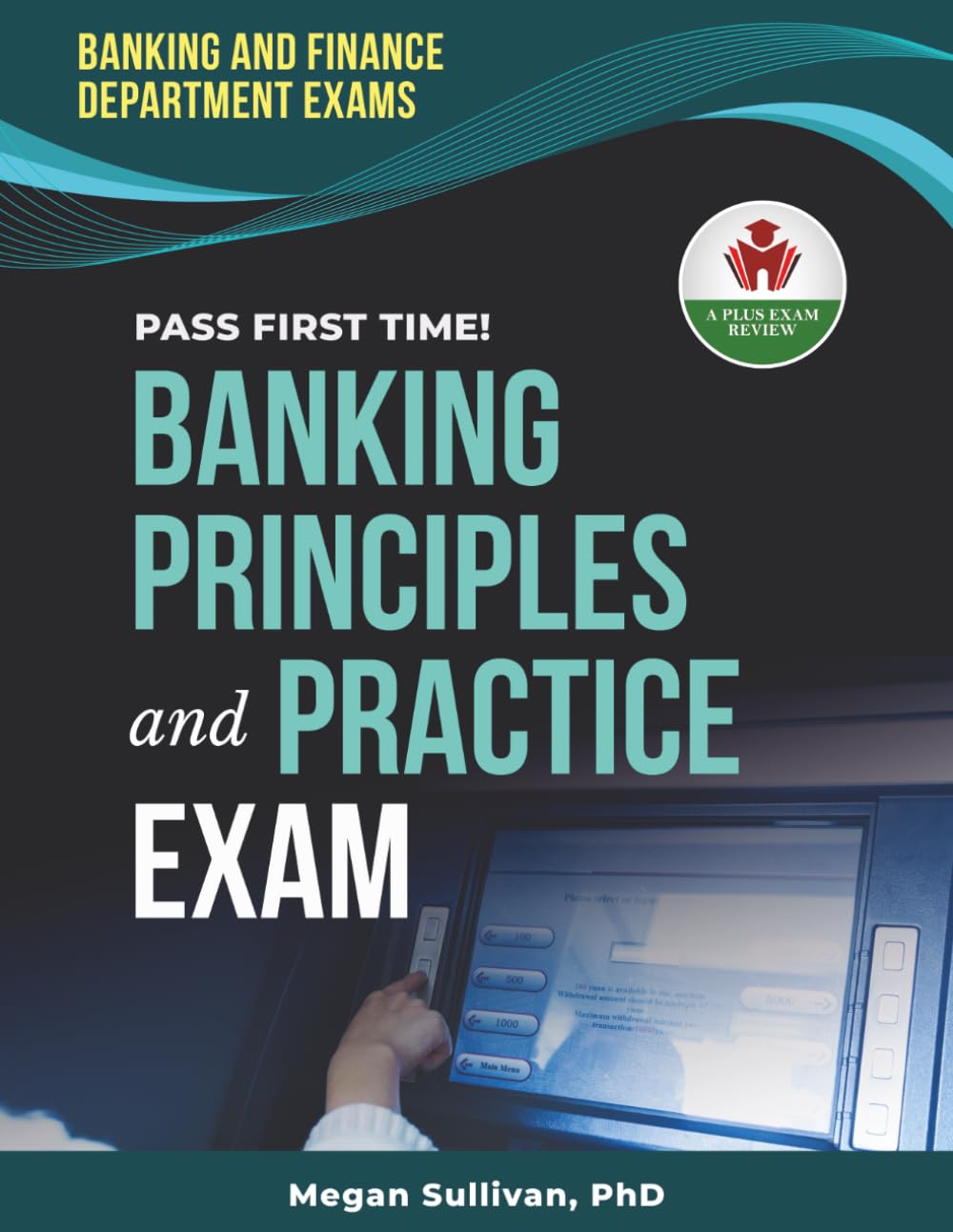 BANKING PRINCIPLES AND PRACTICE EXIT EXAM PREP