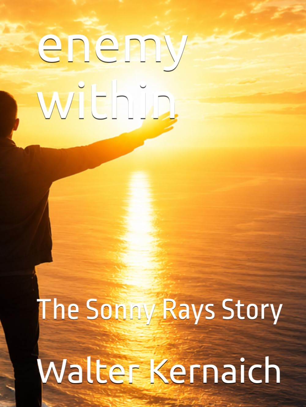 enemy within: The Sonny Rays Story