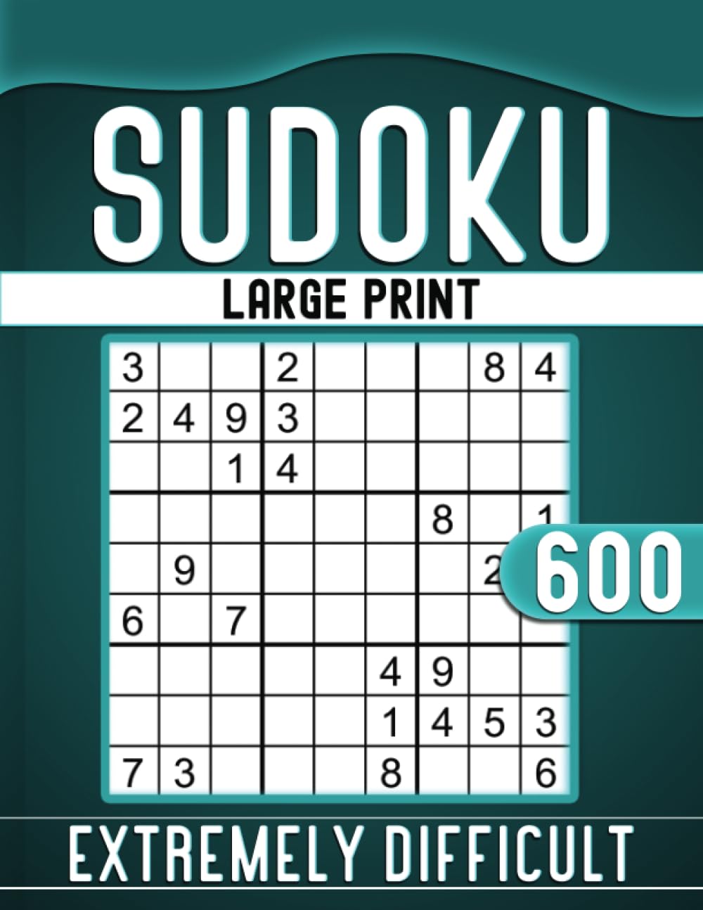Sudoku Extremely Difficult Large Print: 600 Puzzles for Adults and Seniors with Solutions.