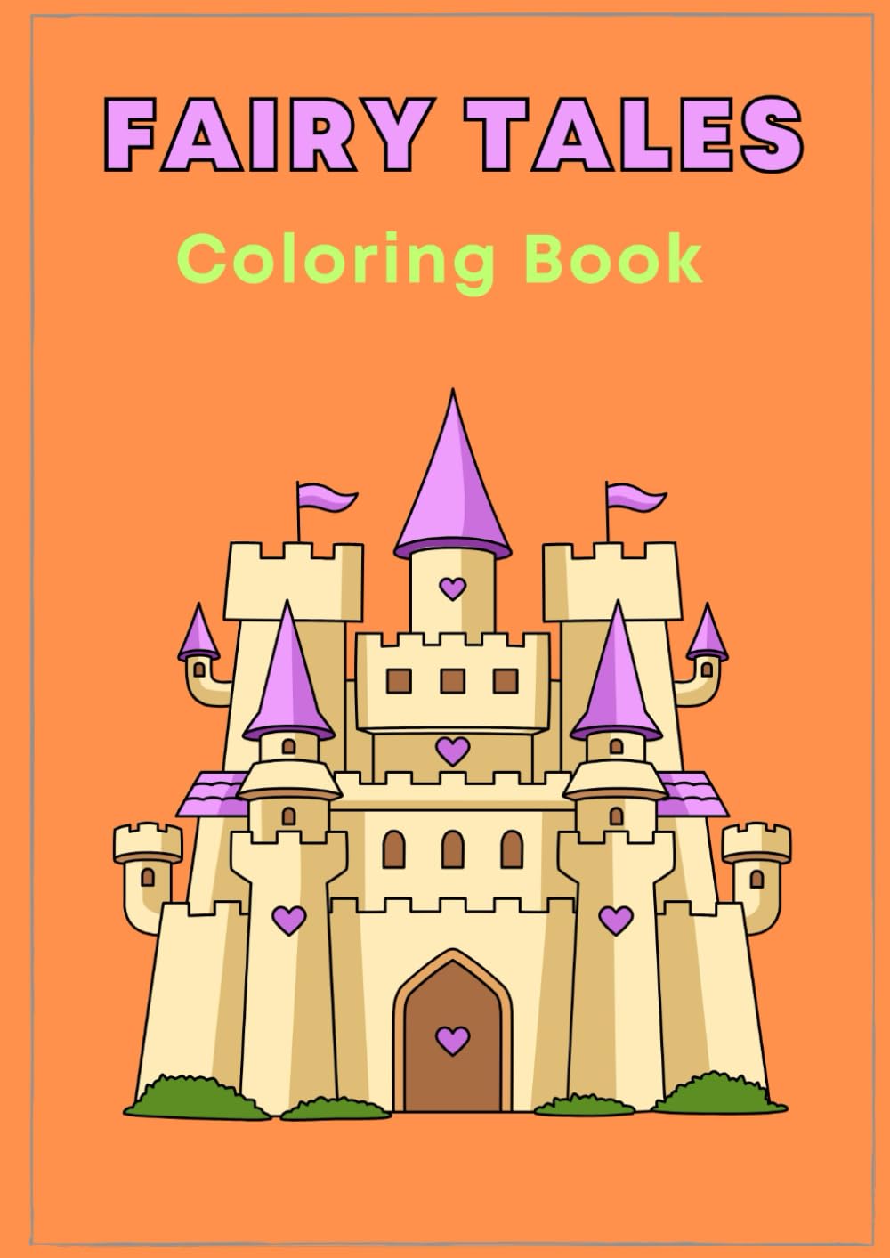 Fairy Tales Coloring Book for Kids Ages 4-8 – Magical Coloring Adventures with Princesses, Castles, Dragons, and More | Creative Fun for Children by ... Spark Imagination with Whimsical Illustration