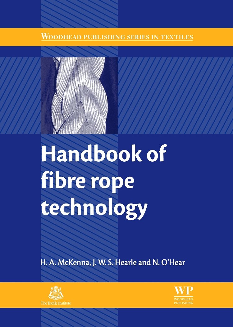 Handbook of Fibre Rope Technology (Woodhead Publishing Series in Textiles)
