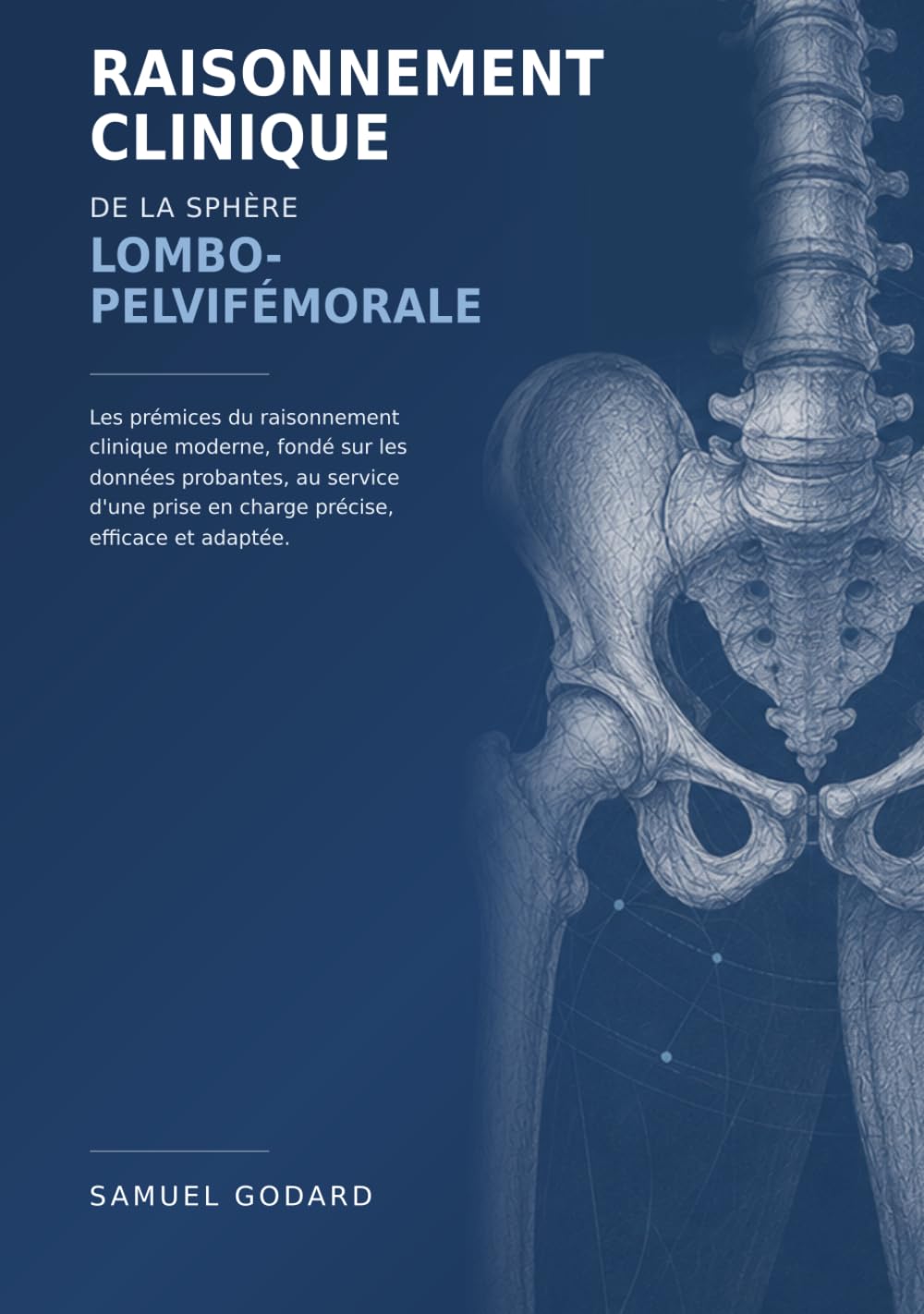 Raisonnement clinique de la sphère Lombo-Pelvi-Fémoral: Raisonnement clinique des Lombalgies Non Spécifiques