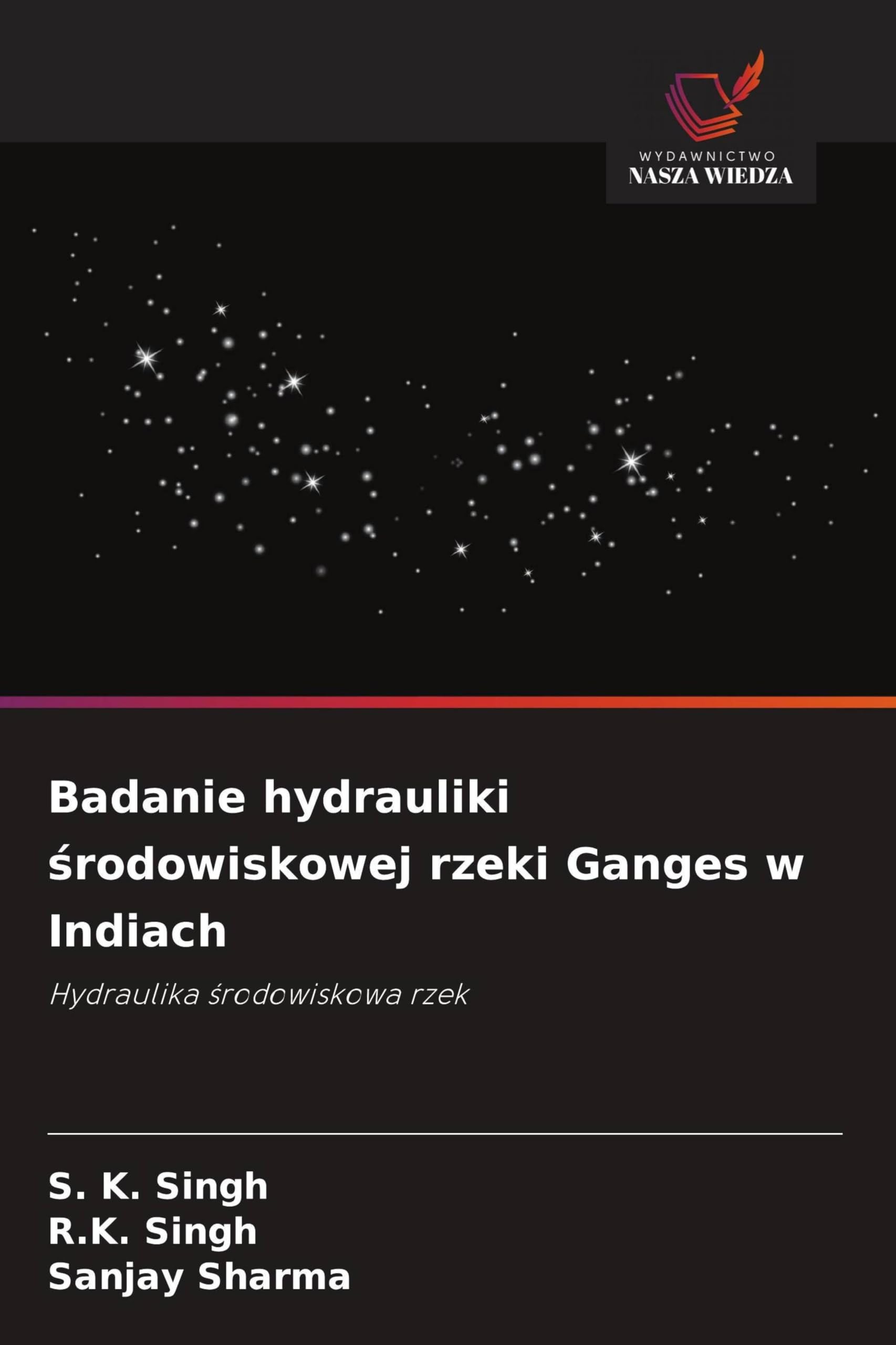 Badanie hydrauliki ¿rodowiskowej rzeki Ganges w Indiach: Hydraulika ¿rodowiskowa rzek