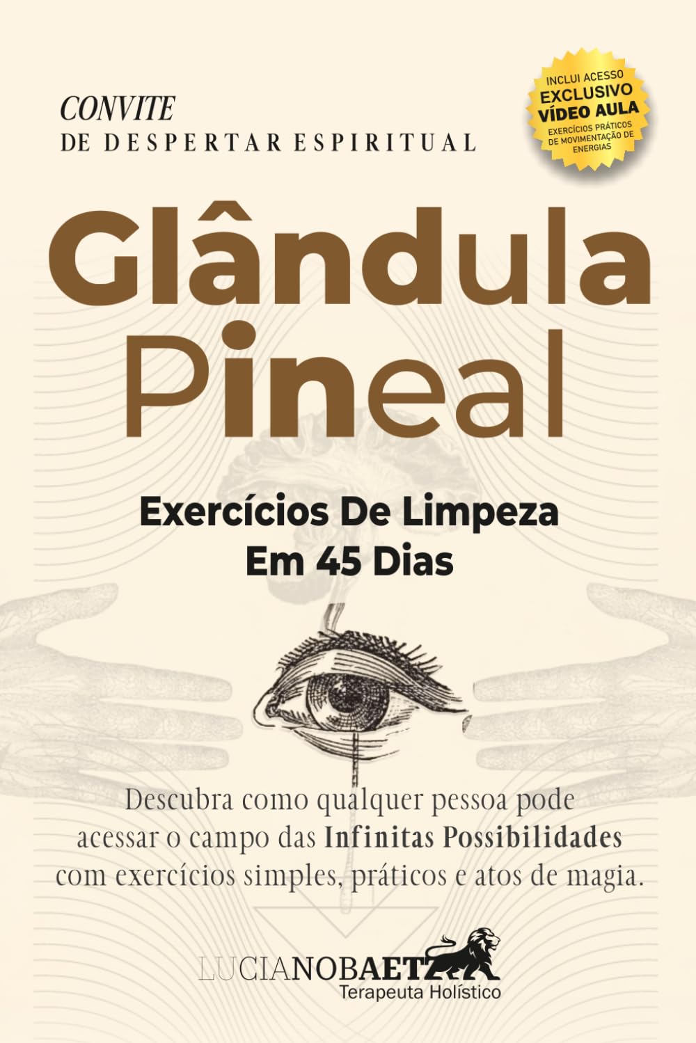 Glândula Pineal: Exercícios De Limpeza Em 45 Dias