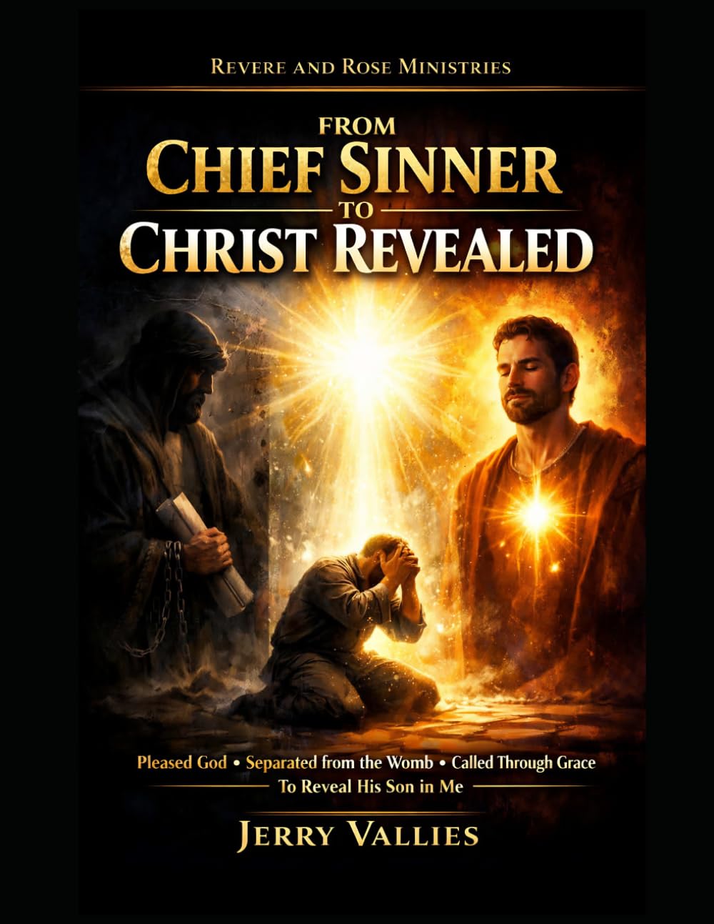 From Chief Sinner to Christ Revealed