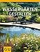 Produktbild Wassergärten gestalten: Gestaltungsideen für jeden Standort (GU Ratgeber Gartengestaltung)