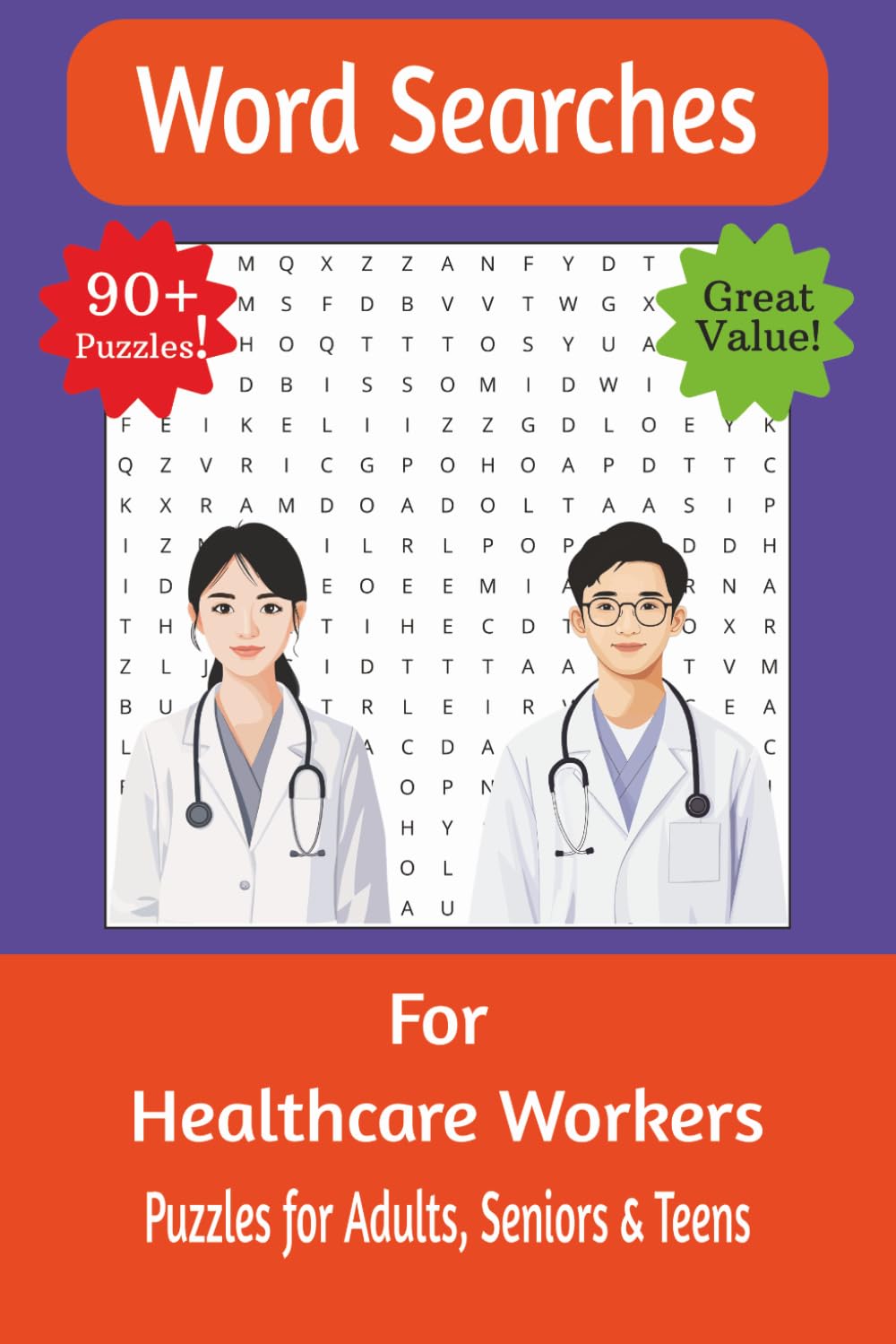 Healthcare Workers Word Search Puzzle Book: Great Value! Word Searches with Easy to Read Print on Healthcare, Medical Equipment & Term, for Doctors, ... for Vacations, Holidays and Free Times
