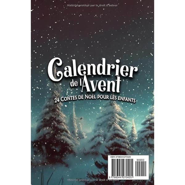 Calendrier de l'Avent - 24 Contes de Noël pour les enfants de 6 à 10 ans: Des Histoires Inspirantes pour vivre en famille la magie de Noël Broché – 24 octobre 2024 61BTTtYD86L. SS600